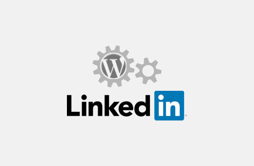 Автоматически публиковать сообщения WordPress в LinkedIn