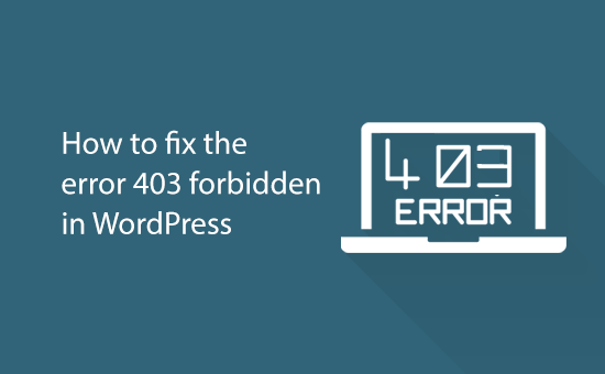 How to fix the error 403 forbidden in WordPress | 2410 Blog