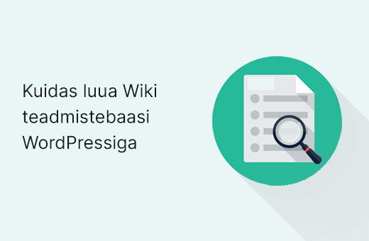 Kuidas luua Wiki teadmistebaasi WordPressiga
