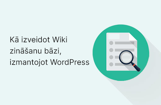 Kā izveidot Wiki zināšanu bāzi, izmantojot WordPress